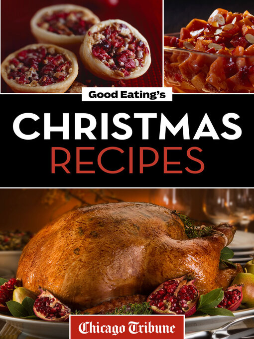 Title details for Good Eating's Christmas Recipes by Chicago Tribune - Available